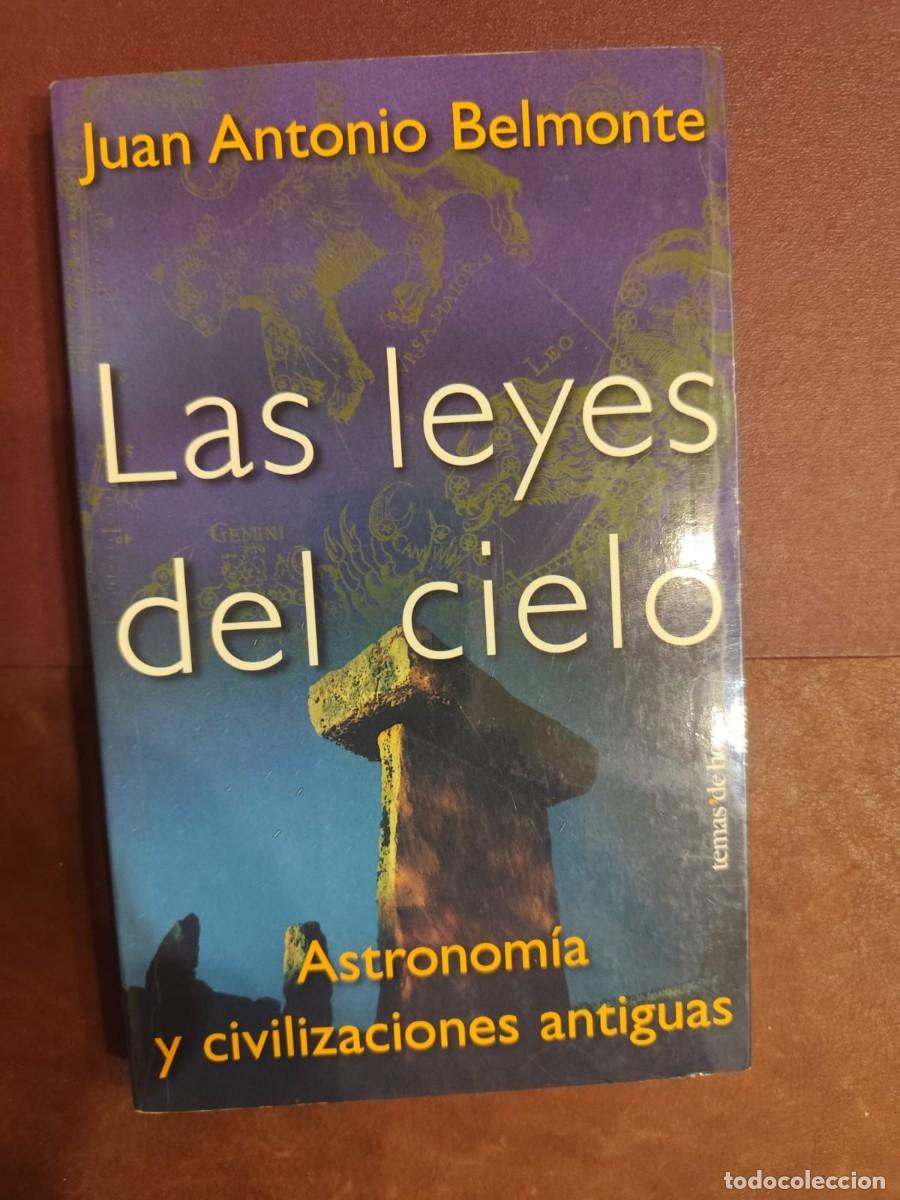 Libros de segunda mano: Juan Antonio Belmonte. LAS LEYES DEL CIELO. ASTRONOM&Iacute;A Y CIVILIZACIONES ANTIGUAS.