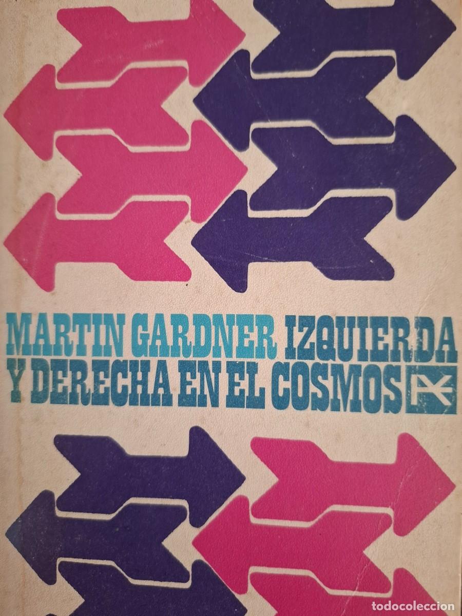 Libros de segunda mano: izquierda y derecha en el cosmos Martin Gardner