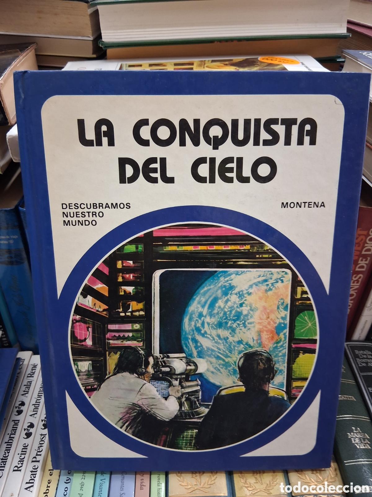 Libros de segunda mano: La conquista del cielo, descubrimos nuestro mundo. Montena
