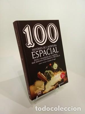 Libros de segunda mano: 100 hist&ograve;ries de l'aventura espacial: &Eacute;xits i trag&egrave;dies de l'esp&egrave;cie que somiava explorar el m&eacute;s enl