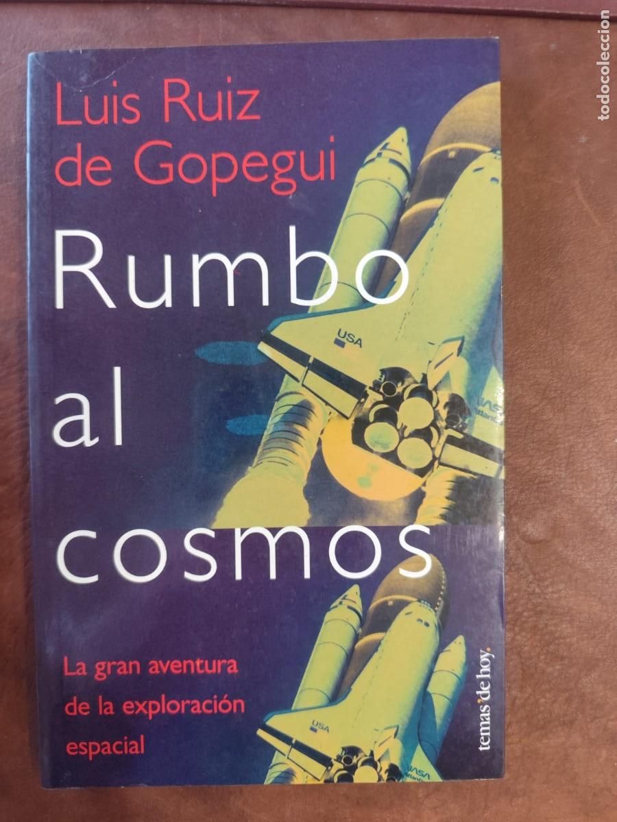 Libros de segunda mano: Luis Ruiz de Gopegui. RUMBO AL COSMOS.