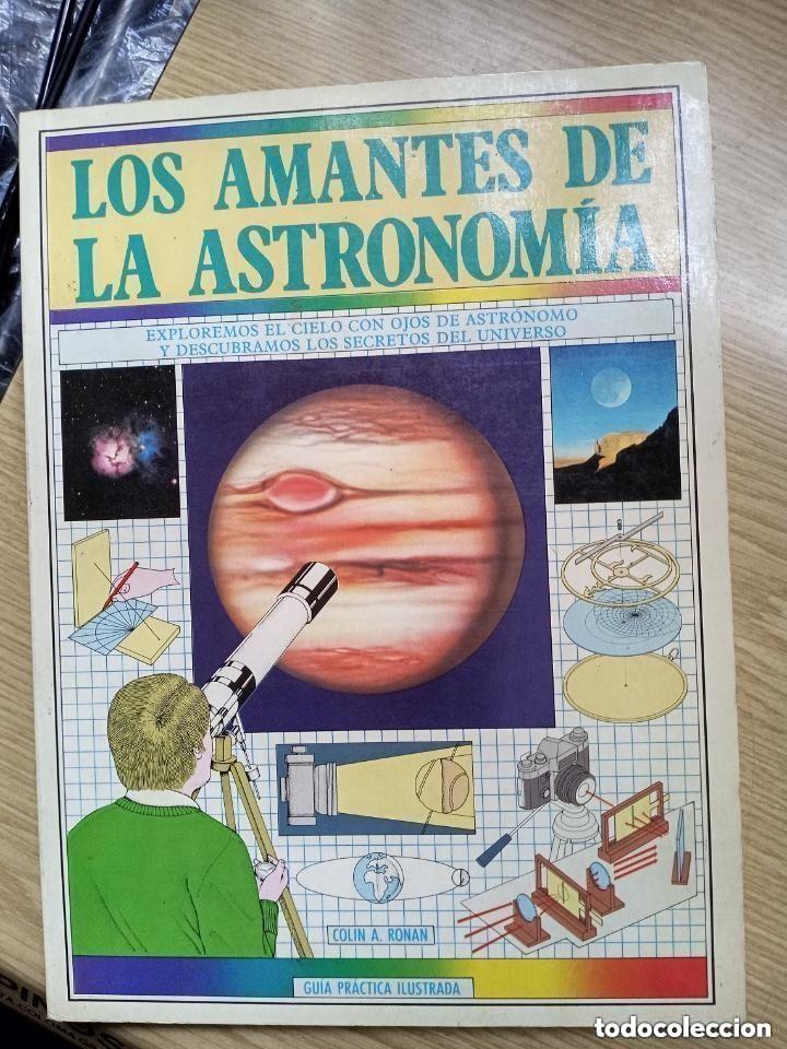 Second hand books: LOS AMANTES DE LA ASTRONOMIA &ndash; Colin A. Ronan &ndash; -LEER DETALLES