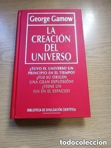 Libros de segunda mano: La creaci&oacute;n del universo &ndash; George Gamow &ndash; Biblioteca de Divulgaci&oacute;n Cient&iacute;fica Cosmolog&iacute;a y