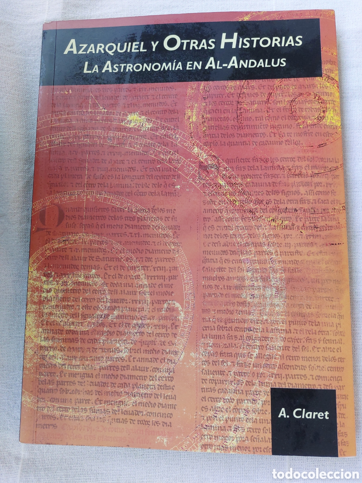 Livres d'occasion: Azarquiel y otras historias. La astronom&iacute;a en Al-&Aacute;ndalus