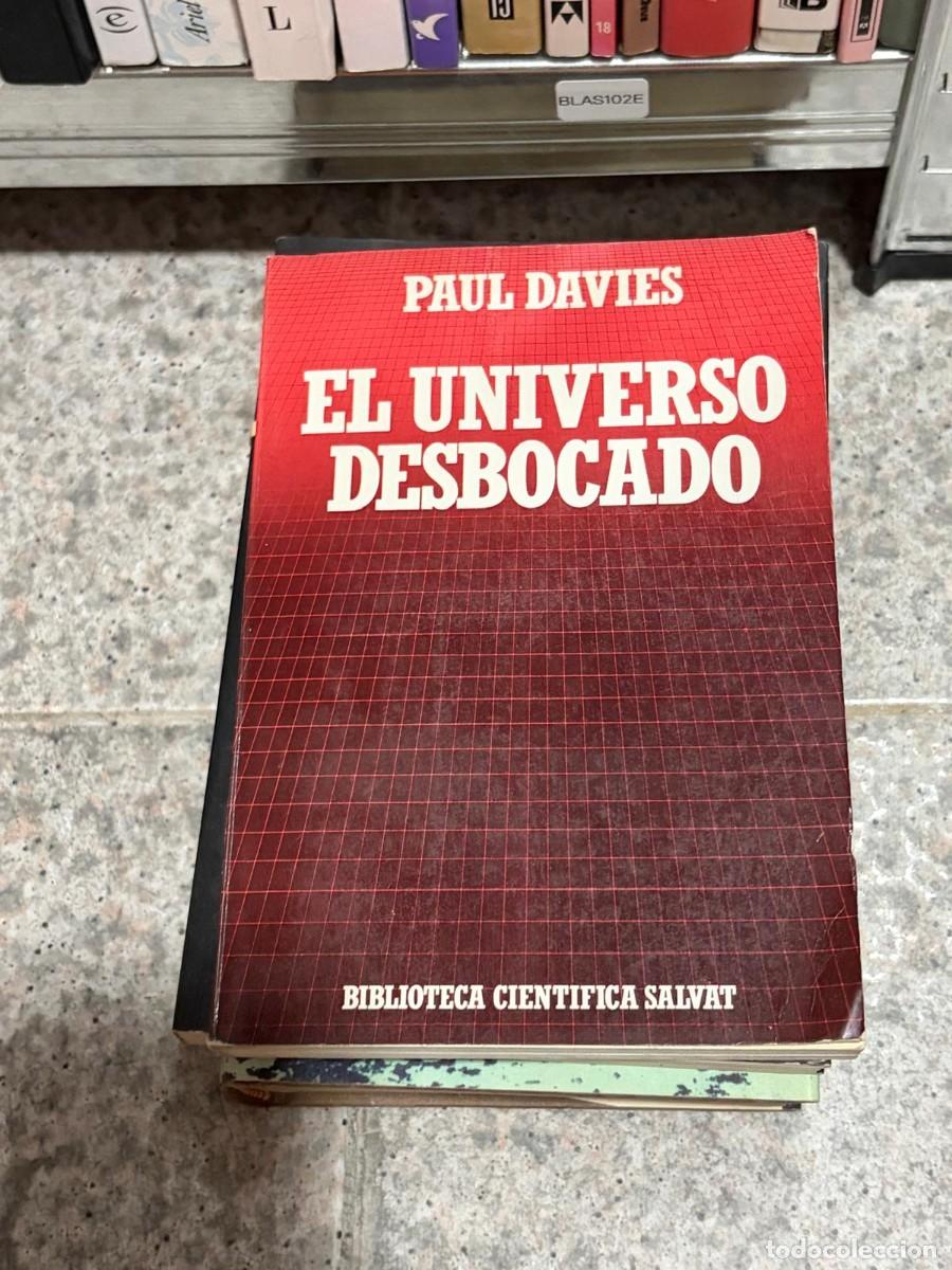 Libros de segunda mano: BLAS102E &mdash; El universo desbocado &mdash; Paul Davies &mdash; Biblioteca Cient&iacute;fica Salvat