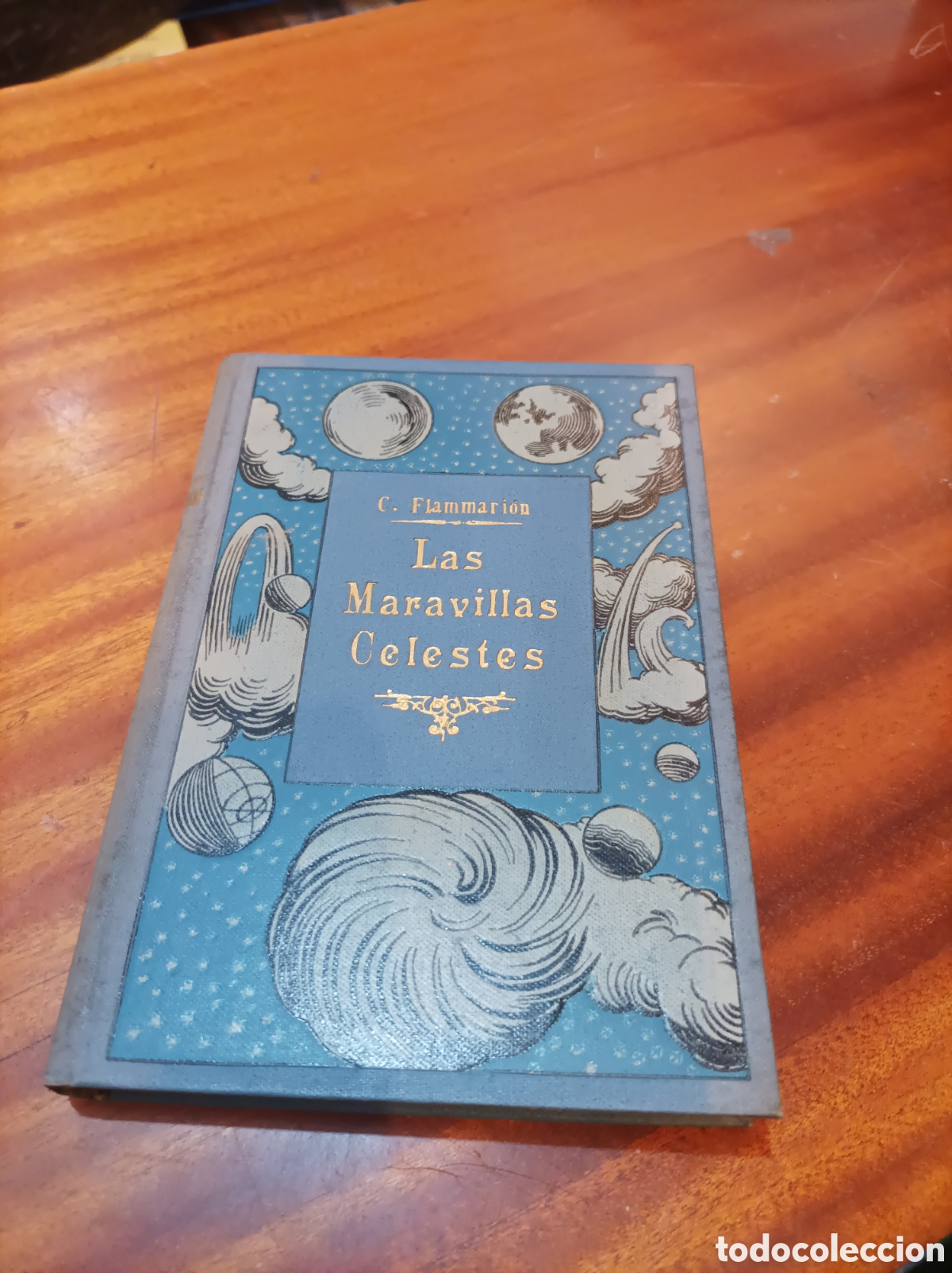 Libros de segunda mano: LAS MARAVILLAS CELESTES .CAMILO FLAMMARION. TOMO1.1907