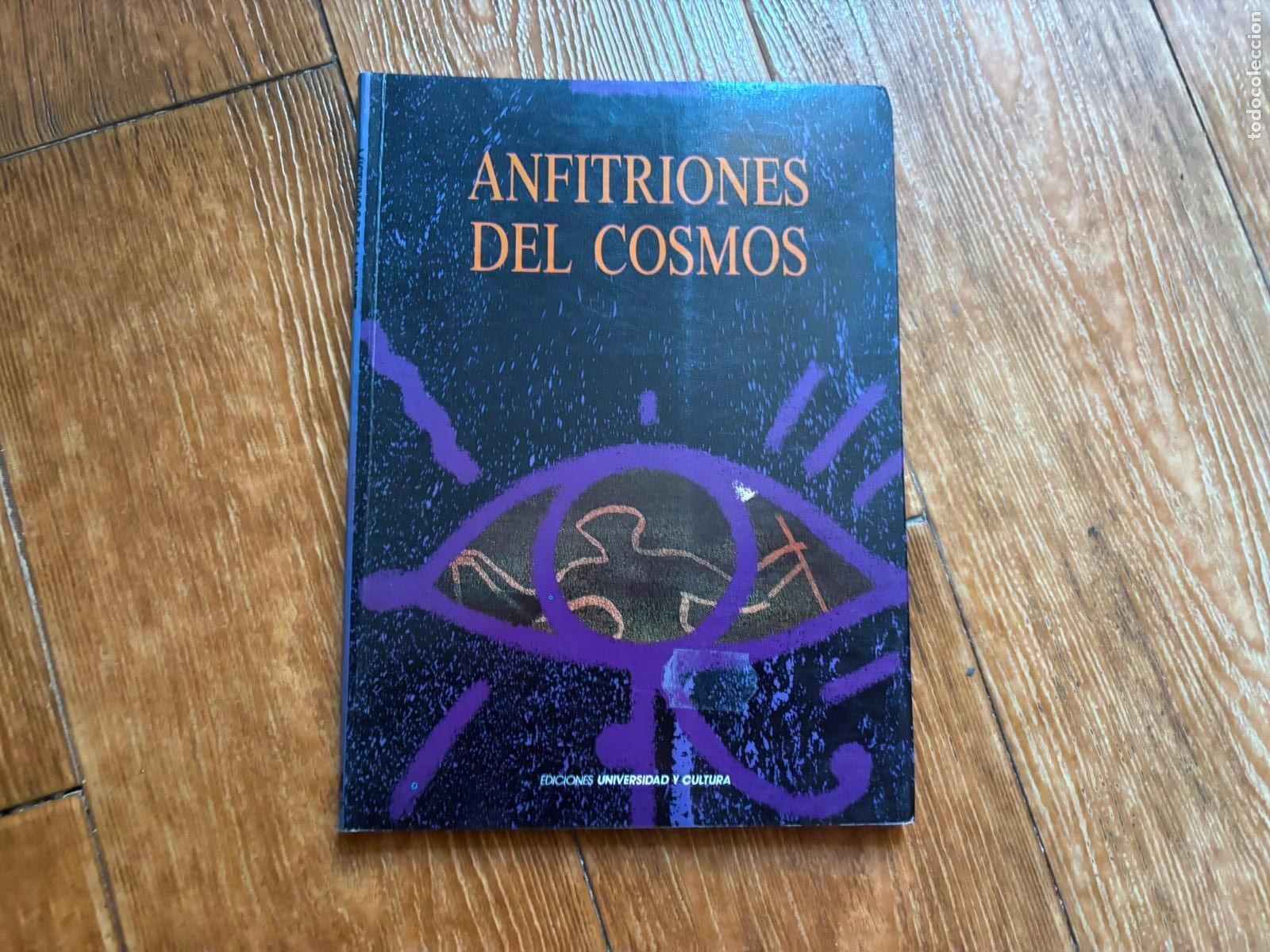 Libros de segunda mano: ANFITRIONES DEL COSMOS EDICIONES UNIVERSIDAD Y CULTURA