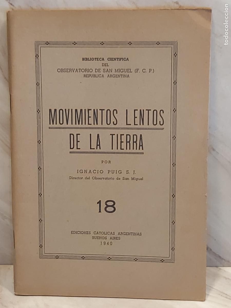 Libros de segunda mano: MOVIMIENTOS LENTOS DE LA TIERRA | IGNACIO PUIG S.J. | OBSERVATORIO SAN MIGUEL | 1940