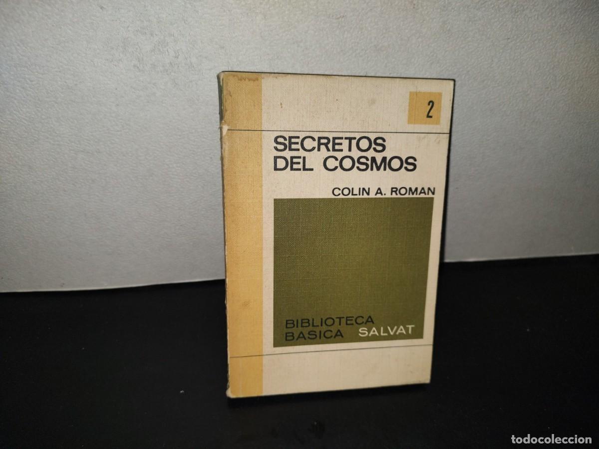 Libros de segunda mano: 202- Secretos Del Cosmos - Colin A. Rom&aacute;n - Biblioteca B&aacute;sica Salvat 2 - 1971