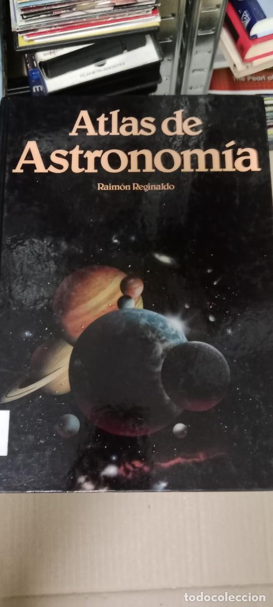 Libros de segunda mano: Atlas de Astronom&iacute;a, Raim&oacute;n Reginaldo. LIBRO CU-1A - Foto 1