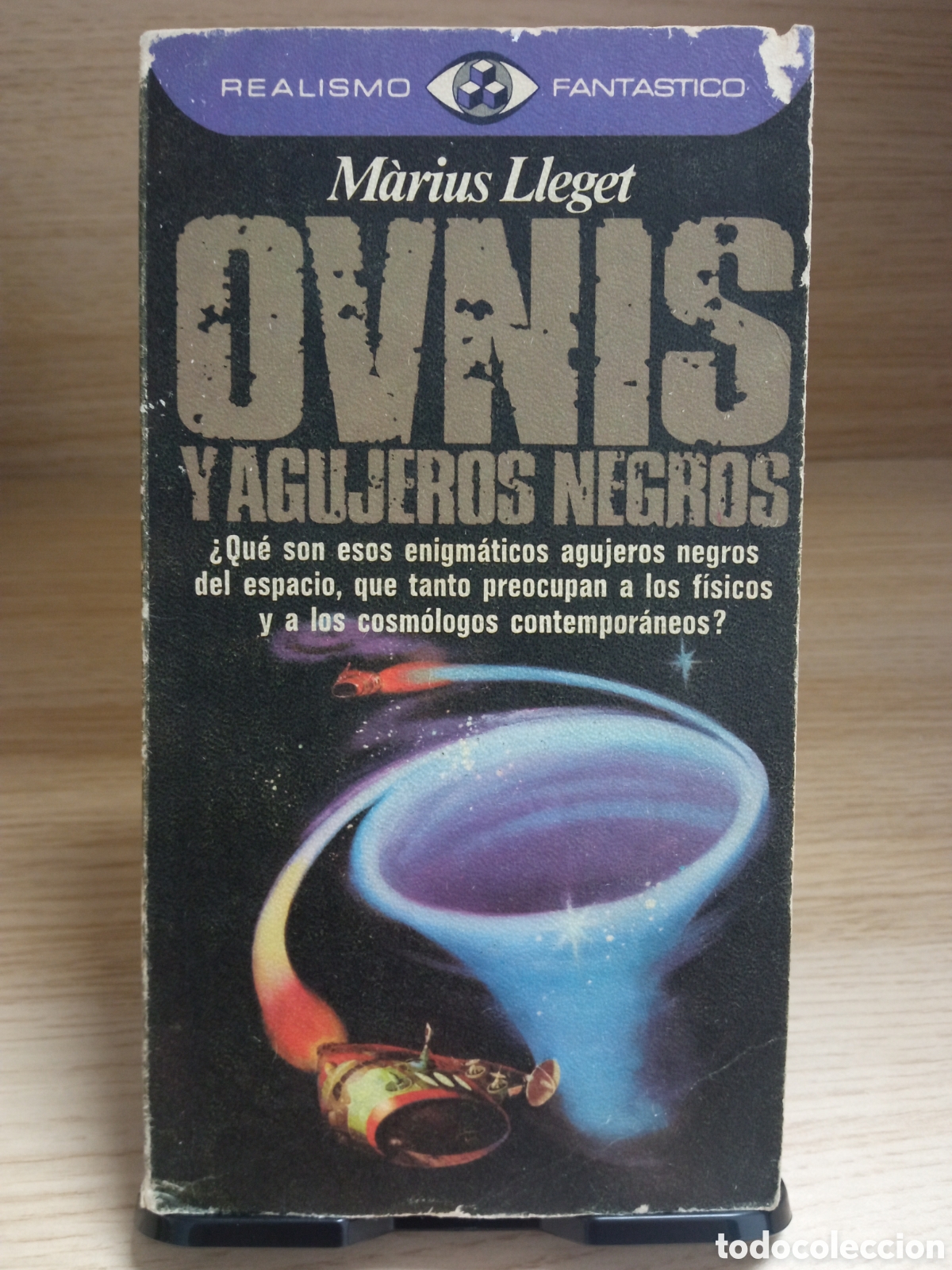 Livres d'occasion: Ovnis y agujeros negros / Realismo fant&aacute;stico / M&agrave;rius Lleget / Plaza & Jan&eacute;s 1983