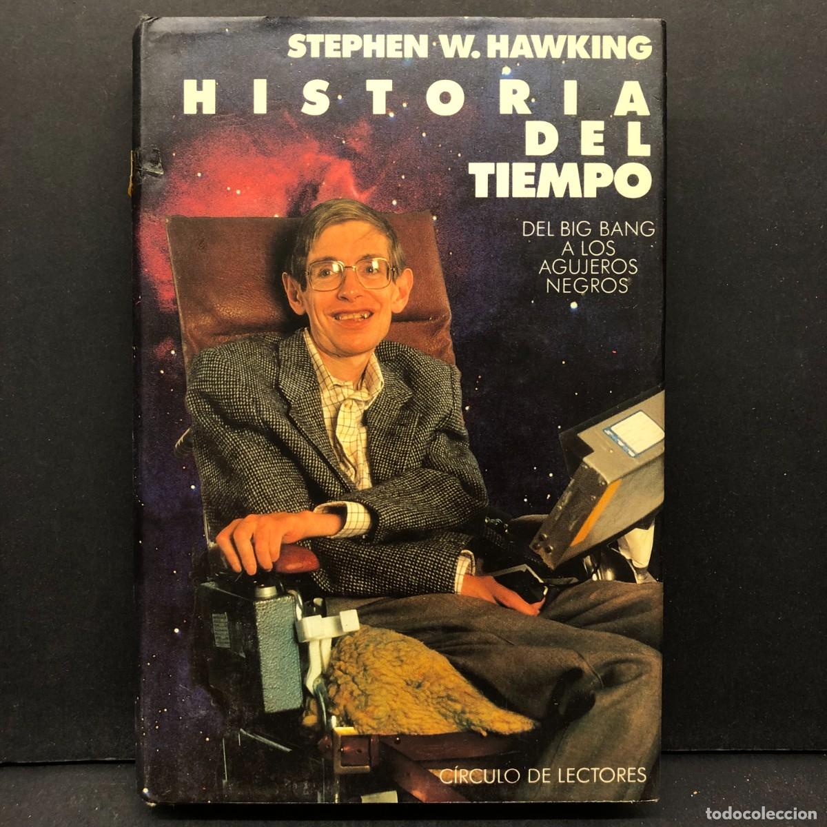 Libros de segunda mano: HISTPRIA DEL TIEMPO - STEPHEN W. HAWKINS - DEL BIG BANG A LOS AGUJEROS NEGROS / 213