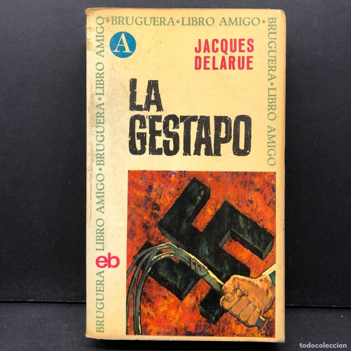 Libros de segunda mano: LA GESTAPO - JACQUES DELARUE - BRUGUERA LIBRO AMIGO / 217
