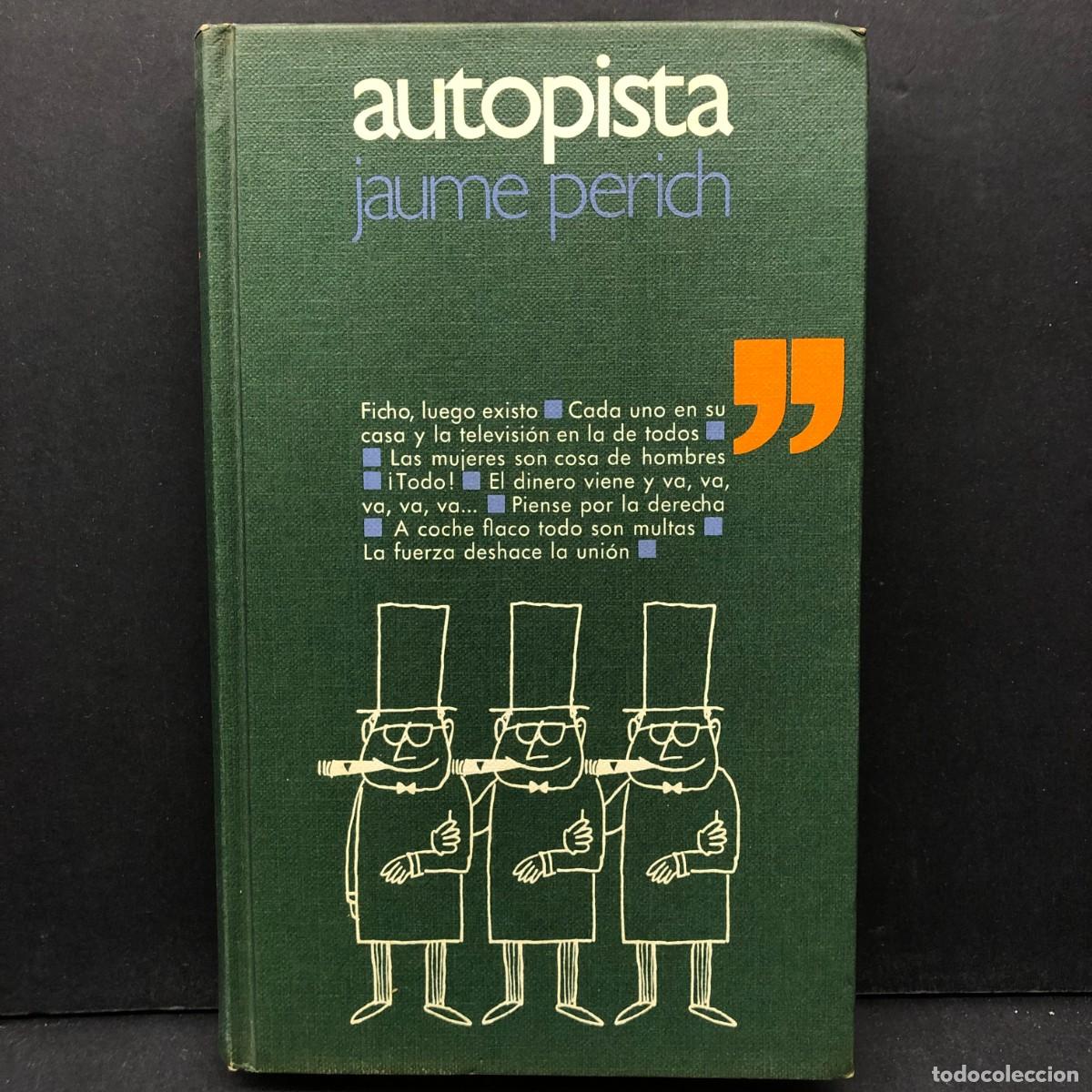 Libros de segunda mano: AUTOPISTA - JAUME PERICH - C&Iacute;RCULO DE LECTORES / 218