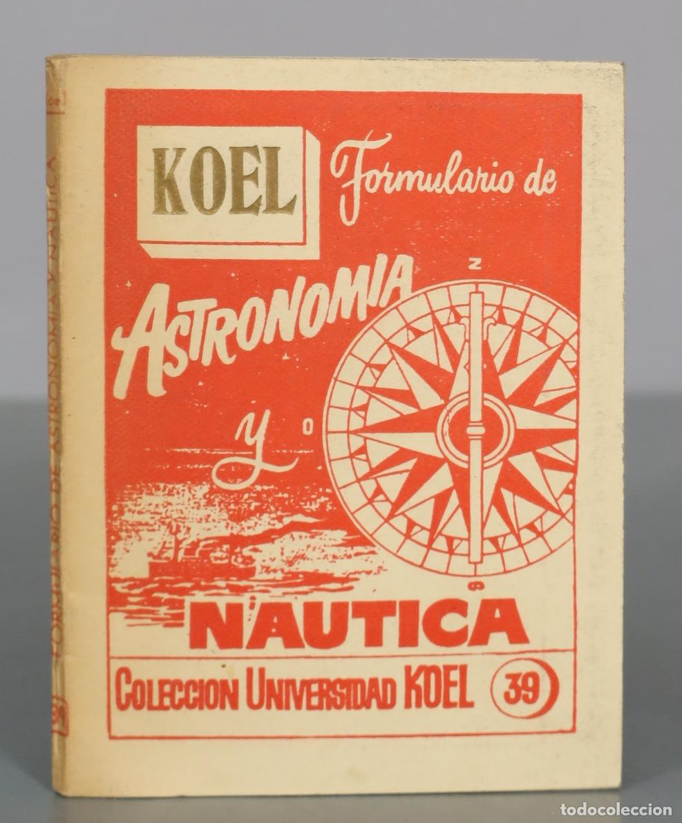 Livros em segunda m&atilde;o: Formulario de Astronomia y NAVEGACION - Rafael Fernandez Rex - Coleccion Cientifica Koel