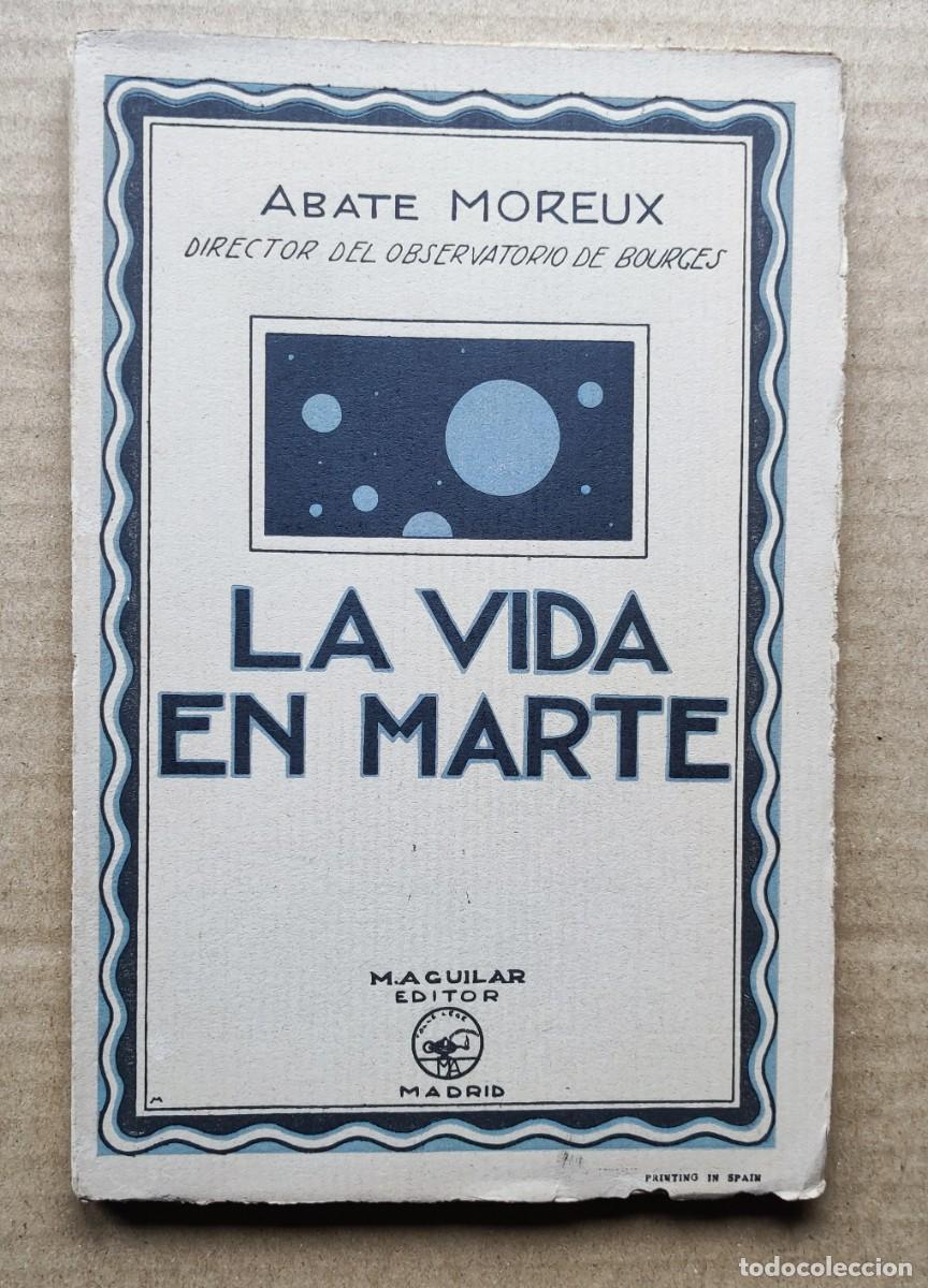 Libros de segunda mano: La vida en Marte, Abate Moreux. - Foto 1