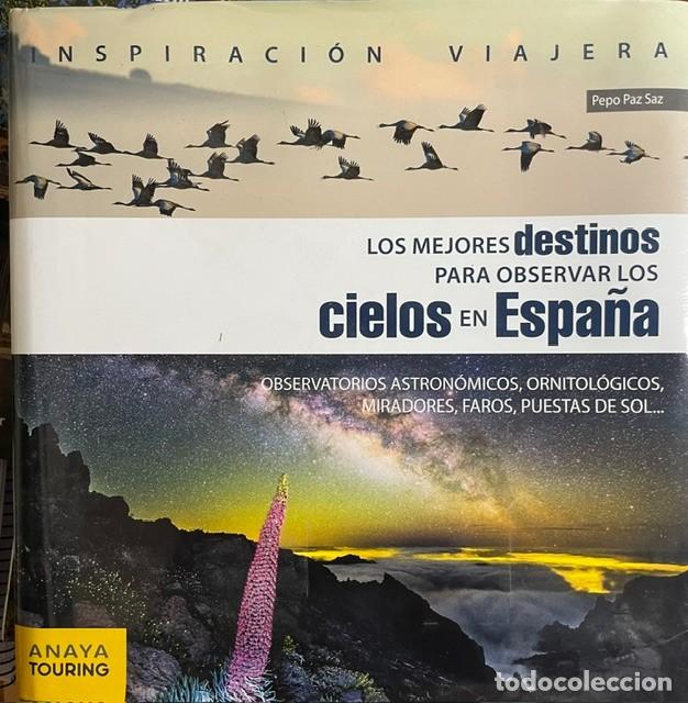 Libros de segunda mano: Los mejores destinos para observar los cielos de Espa&ntilde;a, de Pepo Paz Sanz