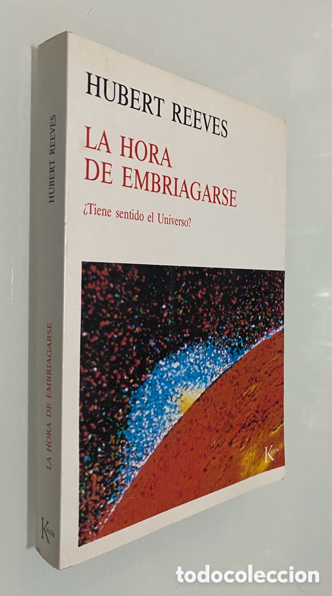 Libros de segunda mano: La hora de embriagarse: &iquest;Tiene sentido el Universo? - REEVES, Hubert