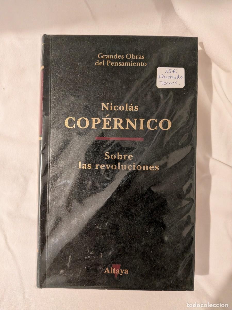 Libros de segunda mano: Nicol&aacute;s Cop&eacute;rnico &mdash; Sobre las revoluciones &mdash; Altaya, Grandes Obras del Pensamiento