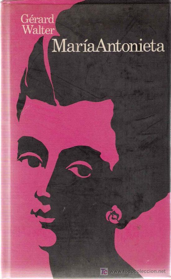 Libros de segunda mano: Mar&iacute;a Antonieta / G&eacute;rard Walter - Foto 1