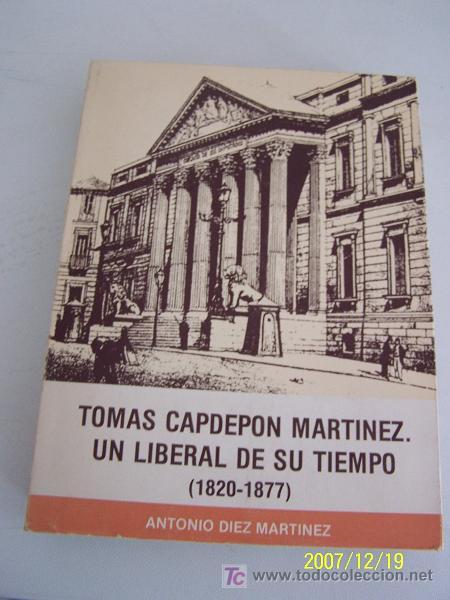 Second hand books: TOM&Aacute;S CALDEP&Oacute;N MART&Iacute;NEZ, UN LIBERAL DE SU TIEMPO( 1820-1877)-ANTONIO D&Iacute;EZ MART&Iacute;NEZ-1979-ALI.