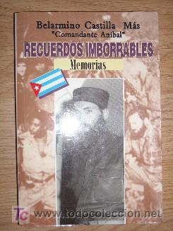Gebrauchte B&uuml;cher: Recuerdos imborrables, memorias del Comandante An&iacute;bal por Belarmino Castilla Mas de Vosa