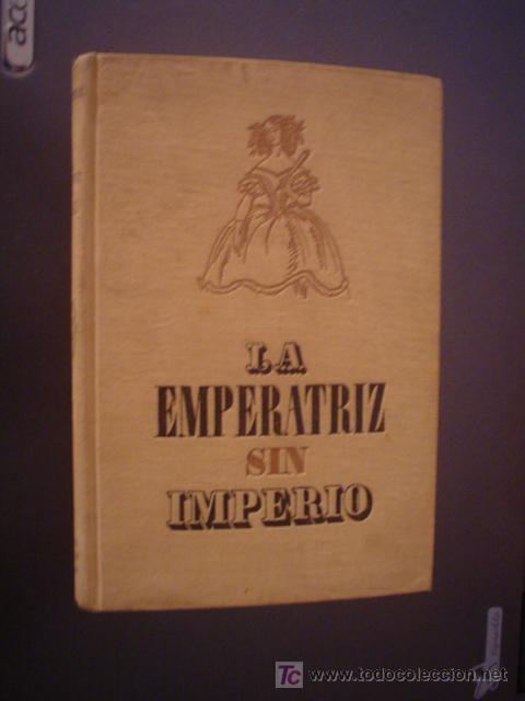 Livres d'occasion: MARIO MAZZUCCHELLI: LA EMPERATRIZ SIN IMPERIO. VIDA DE LA CONDESA DE CASTIGLIONE /