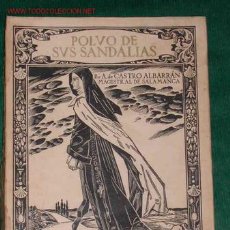 Libros de segunda mano: POLVO DE SUS SANDALIAS DE A. DE CASTRO ALBARRÁN. MAGISTRAL DE SALAMANCA