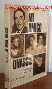 Libros de segunda mano: MI AMIGO ONASSIS - PRIMERA EDICION 1975 - Foto 1