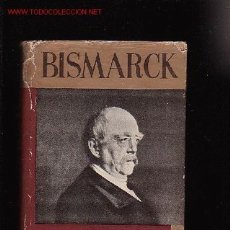 Libros de segunda mano: BISMARCK / HENRY VALLOTTON