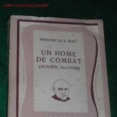 Libros de segunda mano: UN HOME DE COMBAT (MOSSÈN ALCOVER) DE FRANCESC B. DE MOLL, 1962