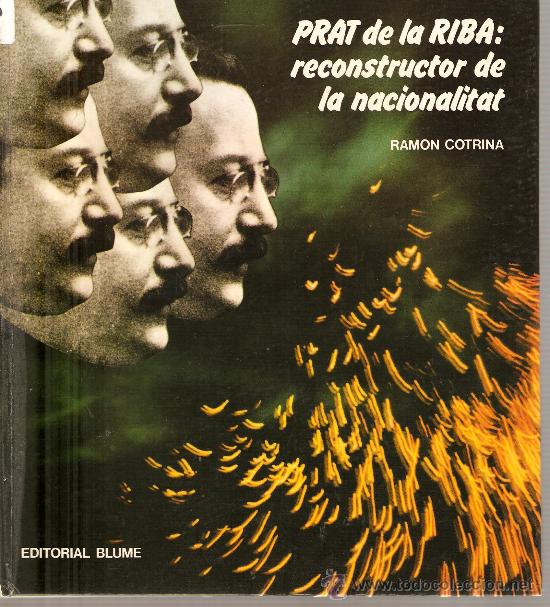 Libros de segunda mano: PRAT DE LA RIBA: RECONSTRUCTOR DE LA NACIONALITAT - Foto 1