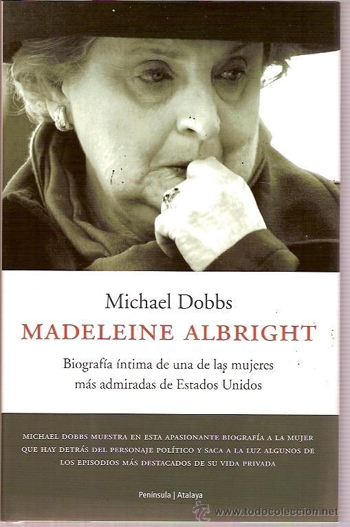 Libri di seconda mano: EDICIONES PENINSULA ALTAYA MADELEINE ALBRIGHT MICHAEL DOBBS BIOGRAFIA ED 2002 PAG 487