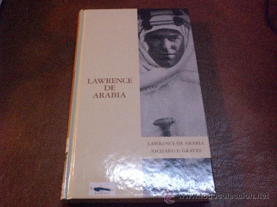 Libri di seconda mano: LOWRENCE DE ARABIA de Richard P. Graves.-
