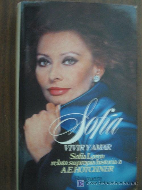 Libros de segunda mano: SOF&Iacute;A. VIVIR Y AMAR.  HOTCHNER, A.E. 1979. Bruguera - Foto 1