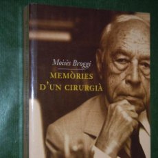 Libros de segunda mano: MEMORIES D'UN CIRURGIA, DE MOISES BROGGI, (EN CATALAN)