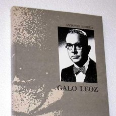 Libros de segunda mano: GALO LEOZ POR ANTONIO BERGUA AZNAR. COL. LOS ARAGONESES, 5. ARAGÓN. BIOGRAFÍAS. OFTALMOLOGÍA.. Lote 24629291