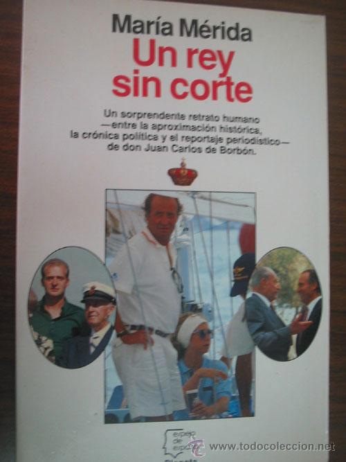 Libros de segunda mano: UN REY SIN CORTE. M&Eacute;RIDA, Mar&iacute;a. 1993 - Foto 1