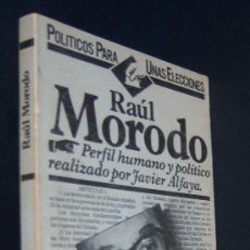 Libros de segunda mano: RAÚL MORODO, SECRETARIO GENERAL DEL PARTIDO SOCIALISTA POPULAR DE TIERNO, PSP, POR JAVIER ALFAYA.. Lote 23168487