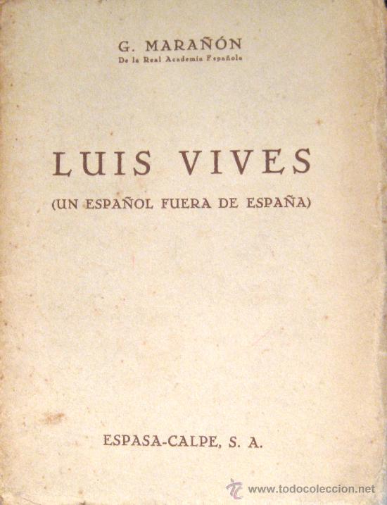 Libros de segunda mano: GREGORIO MARA&Ntilde;&Oacute;N. LU&Iacute;S VIVES. 1&ordf; ED. - Foto 1