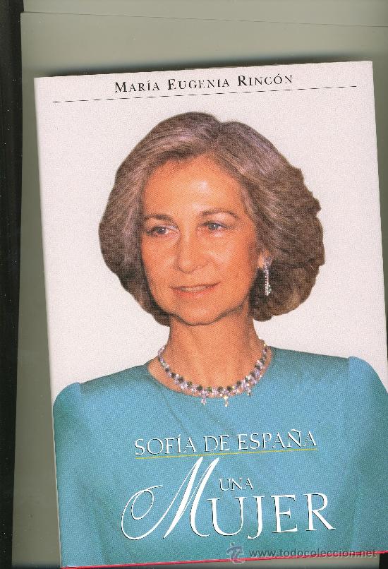 Libros de segunda mano: SOFIA DE ESPA&Ntilde;A . UNA MUJER . MARIA EUGENIA RINC&Oacute;N - Foto 1