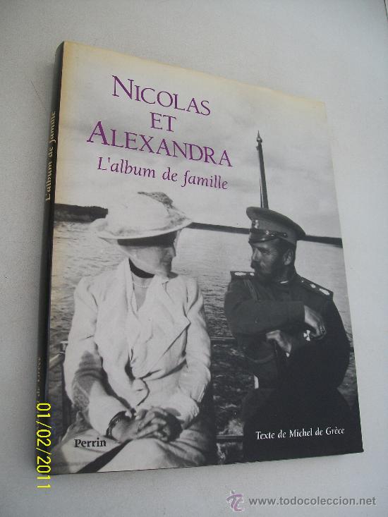 Second hand books: NICOLAS ET ALEXANDRA L&acute;ALBUM DE FAMILLE-TEXTE DE MICHEL DE GR&Egrave;CE.- PERRIN.- 1992.-
