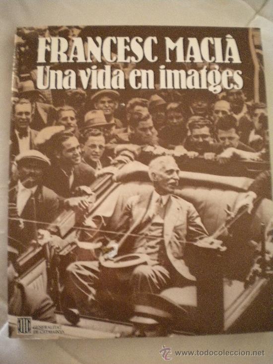 Libros de segunda mano: Francesc Maci&agrave; (una vida en imagenes) - Foto 1
