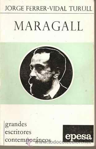 Libros de segunda mano: MARAGALL - JORGE FERRER-VIDAL TURULL - Foto 1