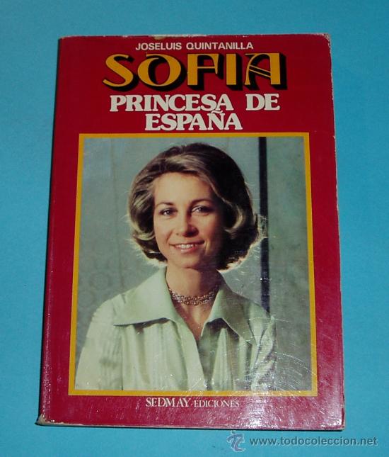 Libros de segunda mano: SOFIA. PRINCESA DE ESPA&Ntilde;A. JOSE LUIS QUINTANILLA - Foto 1