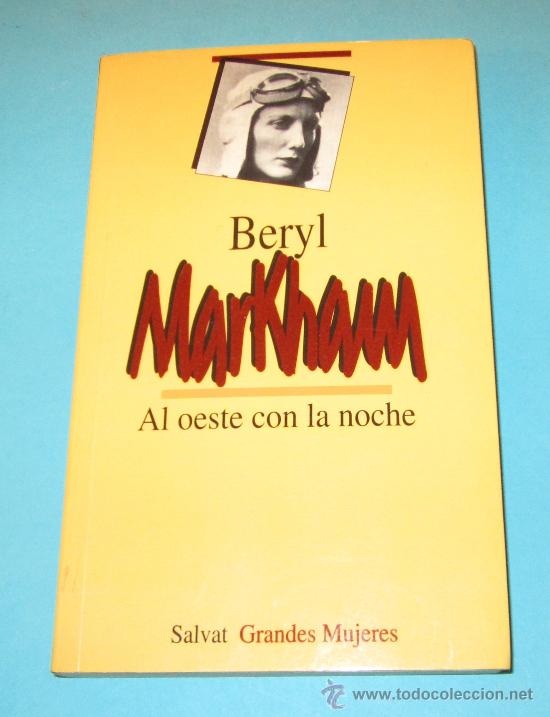 Libros de segunda mano: AL OESTE CON LA NOCHE. BERYL MARKHAM - Foto 1