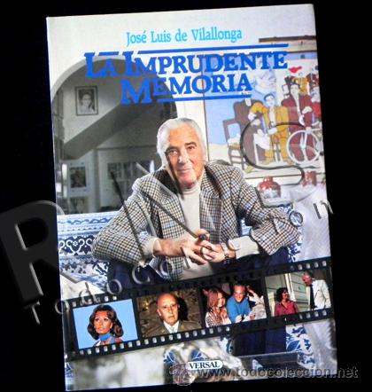 Gebrauchte B&uuml;cher: LIBRO - LA IMPRUDENTE MEMORIA - JOS&Eacute; LUIS DE VILALLONGA - RECUERDOS FAMOSOS FOTOS ROMA PAR&Iacute;S ETC