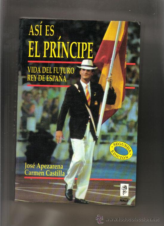 Libros de segunda mano: ASI ES EL PRINCIPE FELIPE - VIDA DEL FUTURO REY DE ESPA&Ntilde;A-1993-J. APEZARENA y CARMEN CASTILLA-NUEVO