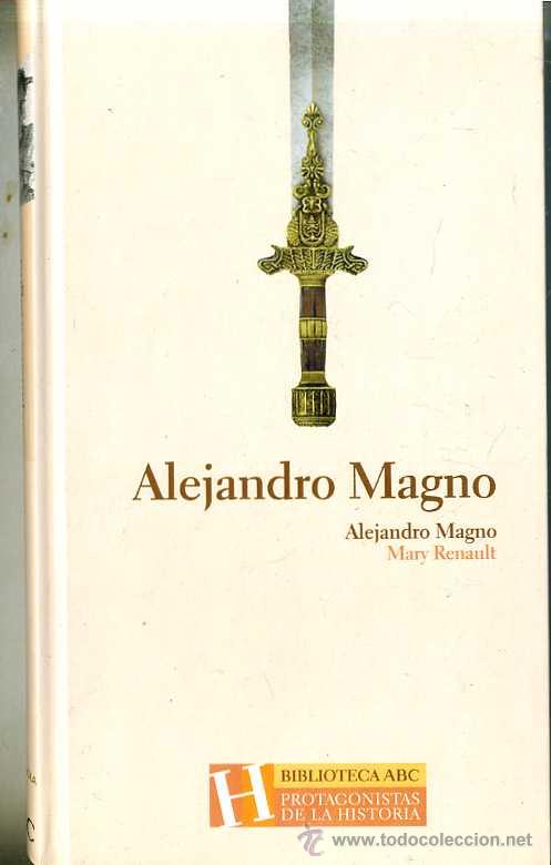 Libros de segunda mano: MARY RENAULT : ALEJANDRO MAGNO - Foto 1