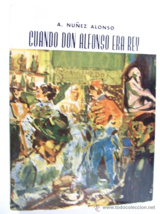 Libros de segunda mano: CUANDO DON ALFONSO ERA REY - Foto 1